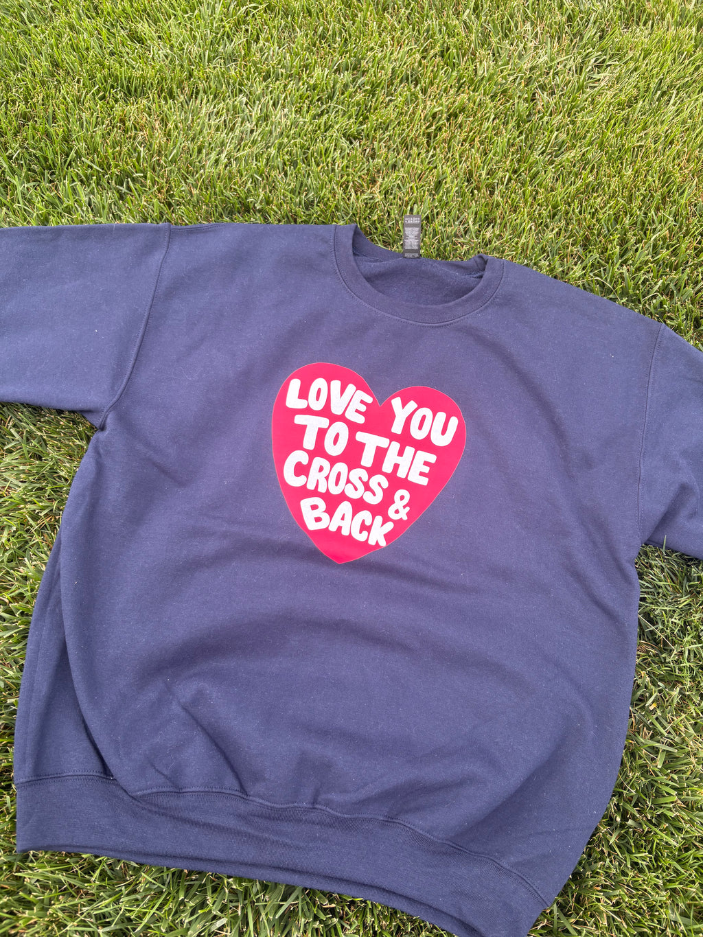 “Love you to the cross & back” | Sweatshirt